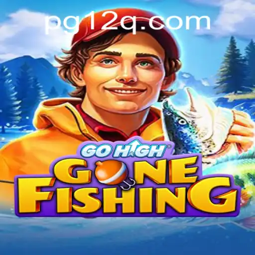 GoHighGoneFishing: Dive into the Exciting New World of 12Q